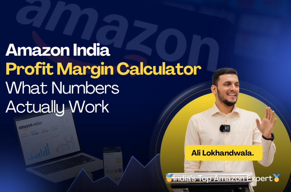 Amazon India Profit Margin Calculator — What Numbers Actually Work