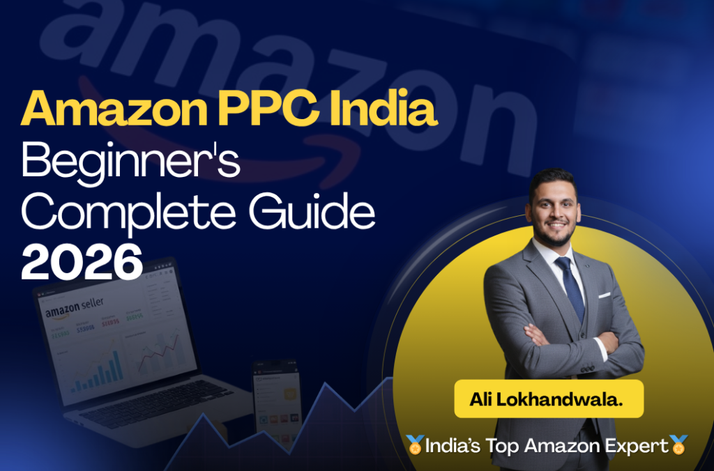 Amazon PPC India — Beginner’s Complete Guide 2026